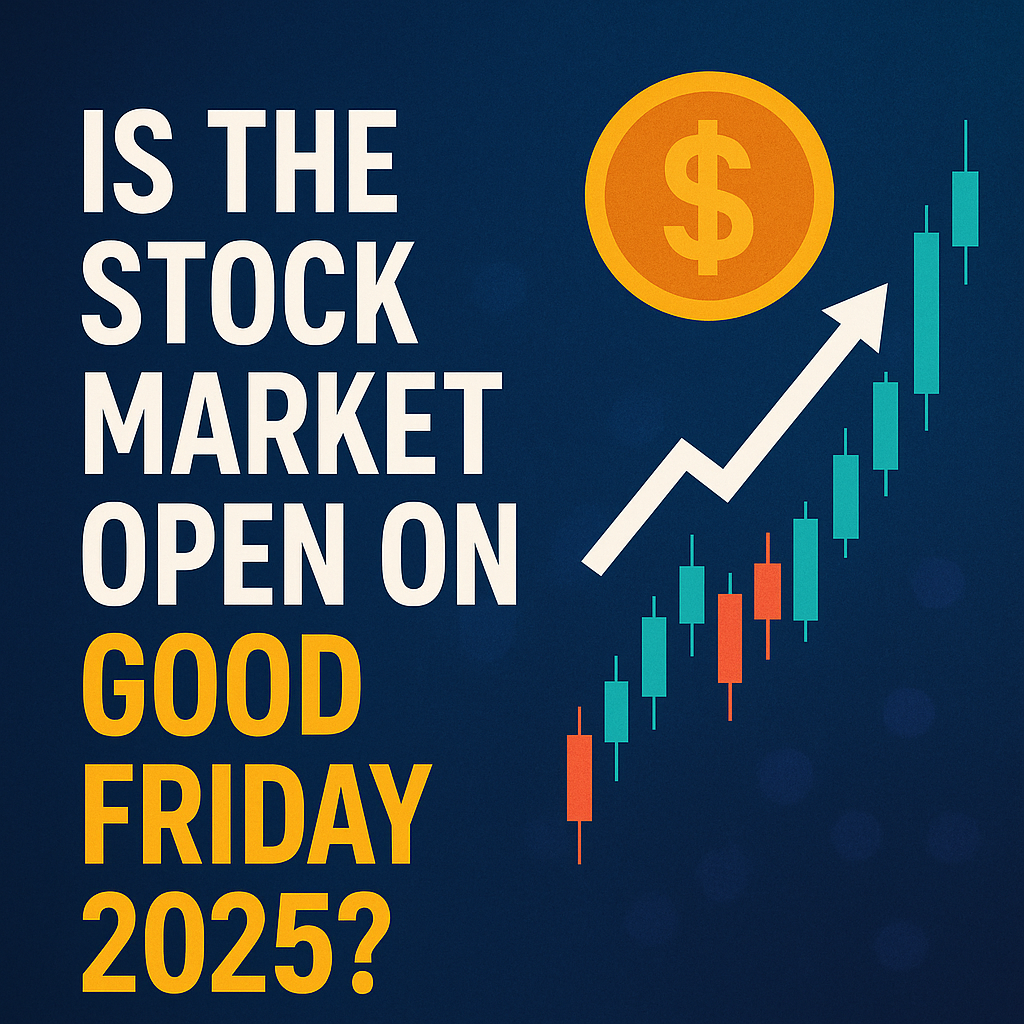 Is the Stock Market Open on Good Friday?